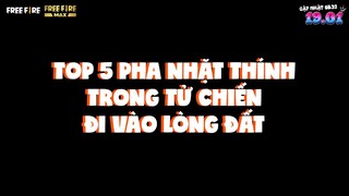 Top 5 pha nhặt thính đi vào lòng đất trong chế độ tử chiến | Garena Free Fire