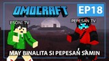 OMOCRAFT EP 18 - MAY BINALITA SI PEPESAN TV SAMIN (Minecraft Tagalog)