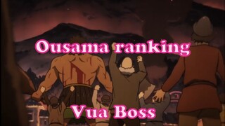 Ousama ranking 1 Vua Boss