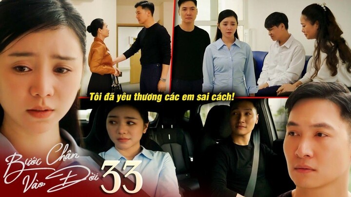 Bước Chân Vào Đời (Full HD) - Tập 33