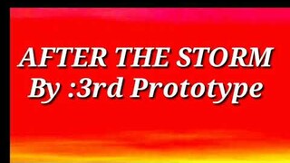 After the storm lyrics by: 3rd Prototype
