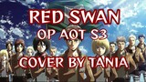RED SWAN_Yoshiki || Opening Attack On Titan S3 || Cover By Tania