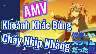 [Slime]AMV | Khoảnh Khắc Bùng Cháy Nhịp Nhàng