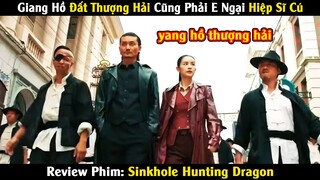 Giang Hồ Đất Thượng Hải Cũng Phải E Ngại Hiệp Sĩ Cú | Review Phim: Big Shanghai Night Owl (2021)