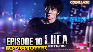 L U C A The Beginning Episode 10 Tagalog
