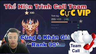 Thiên Thể Hiện Trình Call Team Cùng 4 Khán Giả Rank 90* | Cực Hay