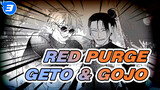 Red Purge | Jujutsu Kaisen / Self-drawn AMV / Geto-centric / Geto & Gojo_3