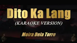 Dito Ka Lang - Moira Dela Torre (Karaoke)