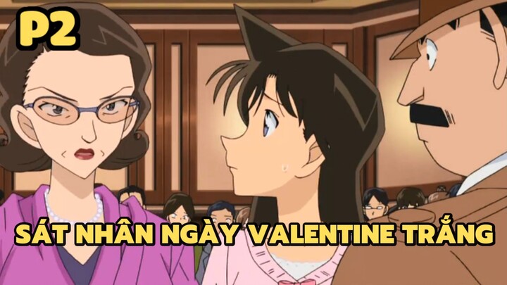 [Thám tử lừng danh Conan] - Sát nhân ngày valentine trắng (P2) | Anime hay