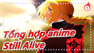 [Tổng hợp anime/Mashup/AMV] 'Still Alive'_1