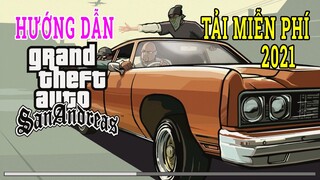 Hướng Dẫn Cách Tải Và Cài Game GTA SanAndreas Miễn Phí Kèm link tải 2021