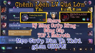 TOP 1 Nakroth Share | Cướp Rừng Và Kỹ Năng Canh Thời gian Chuẩn , Cướp Sạch