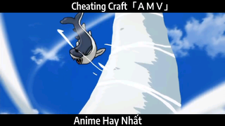 Cheating Craft「ＡＭＶ」Hay nhất