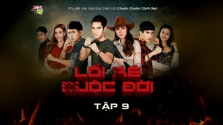 [Vietsub] Lối Rẽ Cuộc Đời - Tập 9