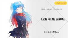 Gadis Paling Bahagia | Sukasuka opening ep 1 (Fandubbing Indonesia)