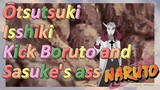 Ōtsutsuki Isshiki Kick Boruto and Sasuke's ass