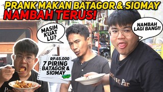 PRANK ABANG2 SIOMAY ‼️ GAK BERHENTI MAKAN SAMPE 7 PIRING - AMPE ABAGN2NYA NANYA MASIH KUAT LU ⁉️