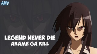 AKAME GA KILL 「AMV/EDIT」LEGEND NEVER DIE