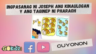 "INGPASANAG NI JOSEPH ANG KINAULOGAN Y ANG TAGINEP NI PHARAOH" | Cuyonon Bible Story