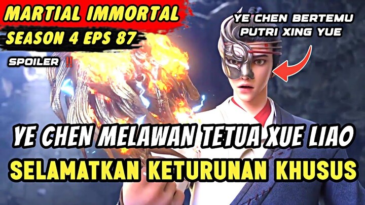 YE CHEN MELAWAN TETUA XUE LIAO | Season 4 Eps 87 Spoiler Legend Of Xianwu