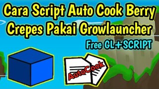 Cara AutoCook Berry Crepes Pakai Growlauncher | Growtopia Indonesia
