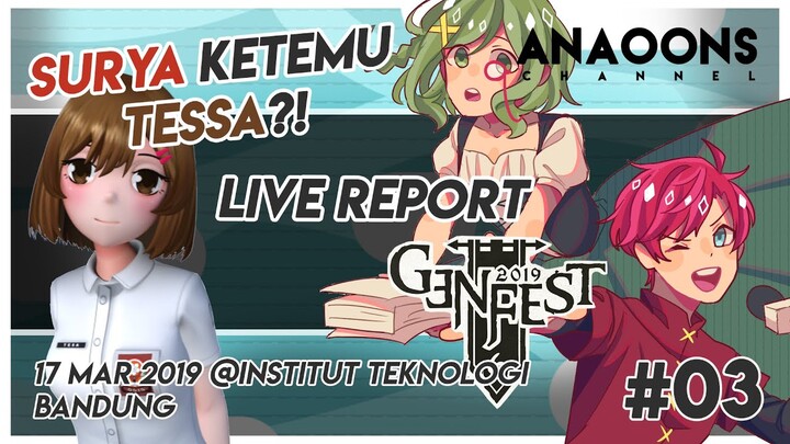【ANAOONS #03】LIPUTAN GENFEST 2019 !! SURYA KETEMU TESSA !!!【Indonesia/Vtuber】