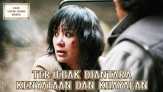 Terjebak Diantara Kenyataan Dan Khayalan - Alur Cerita Film Terbaik