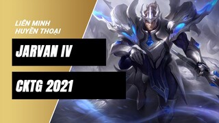 Jarvan IV CKTG 2021 (Worlds 2021 Jarvan IV) | Liên Minh Huyền Thoại 11.19