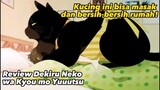 KUCING INI BISA MASAK DAN BERSIH-BERSIH RUMAH!! Review Dekiru Neko wa Kyou mo Yuutsu