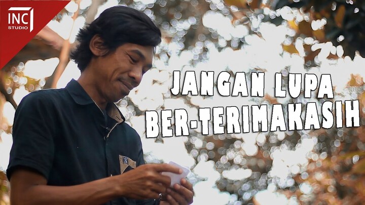 Inspirasi Kehidupan | JANGAN LUPA BERTERIMAKASIH | Eps.#36 | Film Pendek Inspiratif  | Short Movie