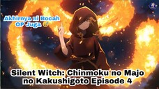 Silent Witch: Chinmoku no Majo no Kakushigoto Episode 4: Akhirnya OP Juga ni Bocah!