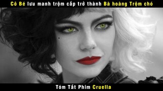 [Review Phim] Bé Gái Hành Nghề Trộm Chó Trở Thành Bà Trùm Giới Thời Trang | Cruella