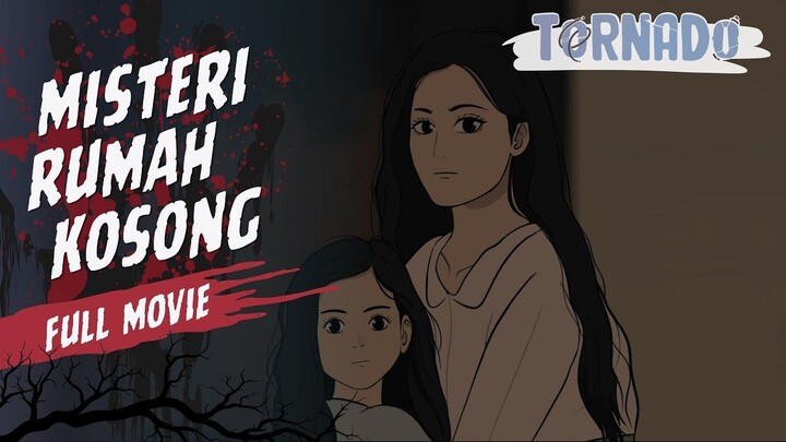 (MOVIE) MISTERI RUMAH KOSONG - ANIMASI HOROR