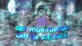 get your finger out of my face [AMV] ~ Naruto edit SCRAP