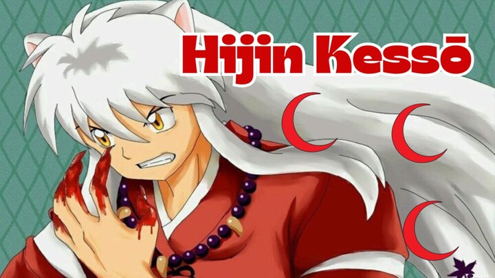 Saat Darah Jadi Senjata! ⚔️ | 5 Fakta Menarik Hijin Kessō Inuyasha!