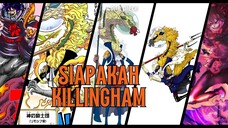 SIAPA ITU KILLINGHAM | ONE PIECE