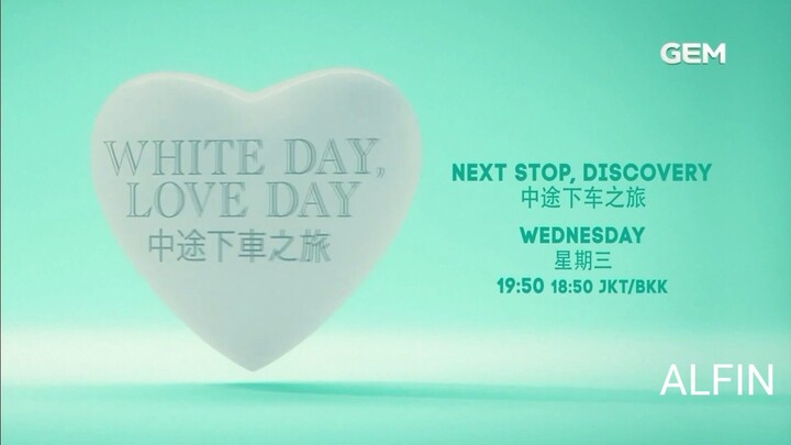 GEM TV Asia - Next Stop, Discovery - White Day, Love Day (Bahasa Indonesia)