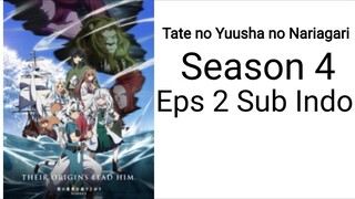 Tate no Yuusha no Nariagari Season 4 Episode 2 Subtitle Indonesia