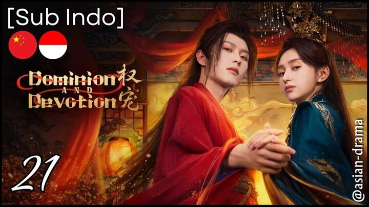 Dominion and Devotion (2025) – Eps. 21 [Sub Indo]