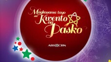 Magkasama Tayo Sa Kuwento Ng Pasko - ABS CBN CHRISTMAS STATION ID 2013(Lyrics)