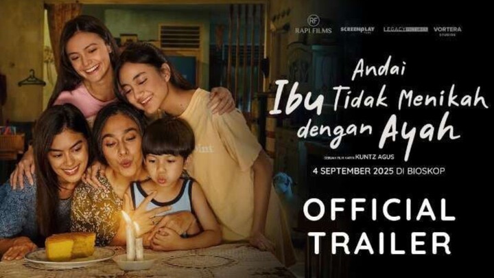 Andai Ibu Tidak Menikah dengan Ayah Full