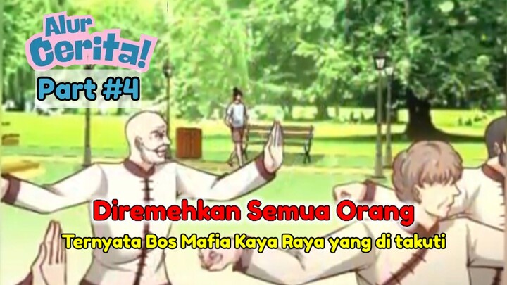 Diremehkan Ternyata Bos Mafia Kaya Raya Paling di takuti - Alur cerita Part # 4