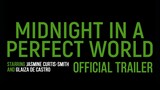 Midnight In A Perfect World Official Trailer