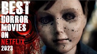 TOP 10 BEST HORROR MOVIES ON NETFLIX 2023