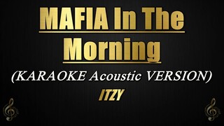 Mafia In The Morning - ITZY (Karaoke Acoustic Version)