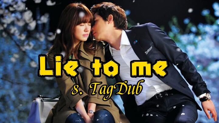 8- Lie to me / TagDub kdrama ✔️💯