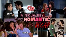 16 personalities being extremely ROMANTIC 💕| MBTI memes (1/3)[RECAP]