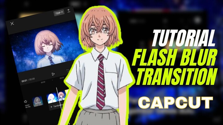 Tutorial Edit Flash Blur Transition di Aplikasi Capcut [Anime Content]