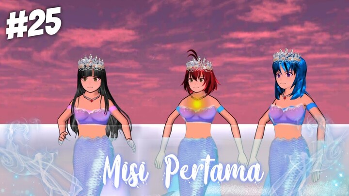 MERMAID🧜🏻‍♀️ [Misi Pertama] #25 || PUTRI DUYUNG SAKURA SCHOOL SIMULATOR DRAMA