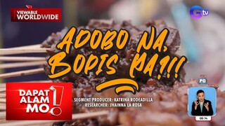 Adobong bopis o bopis na adobo?! | Dapat Alam Mo!